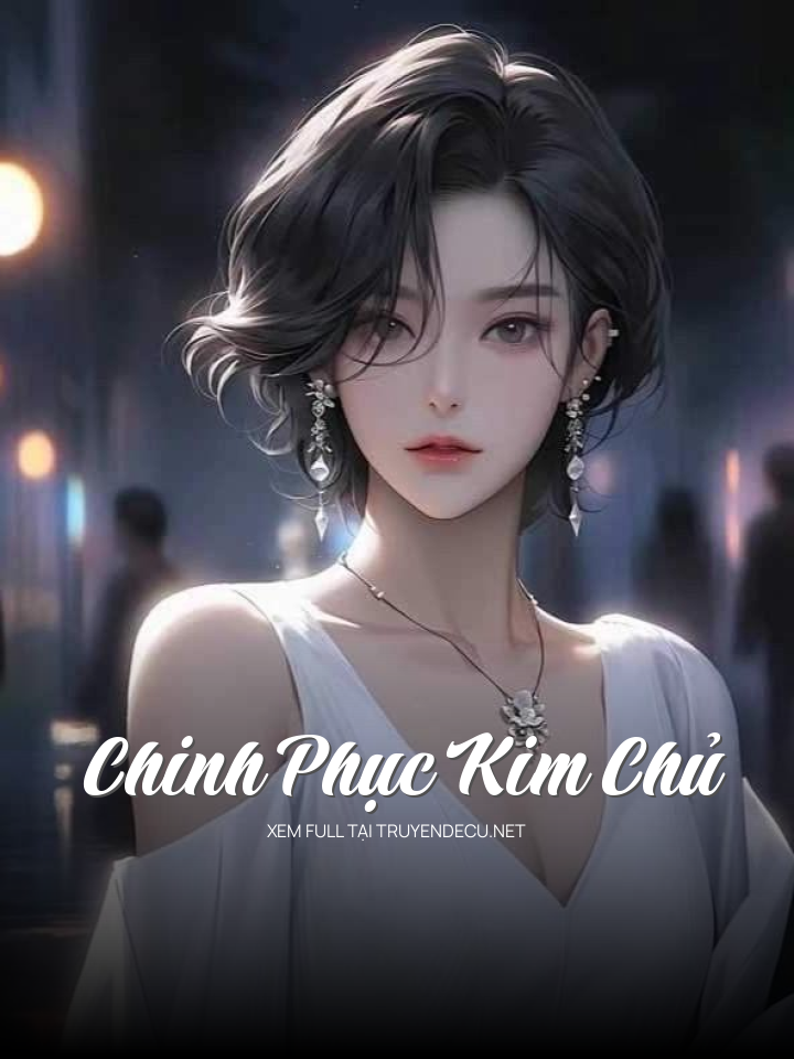 
                            Chinh Phục Kim Chủ