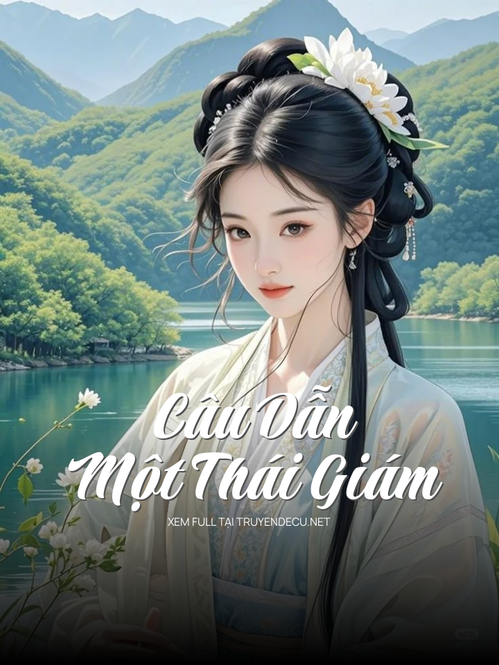 
                            Câu Dẫn Một Thái Giám