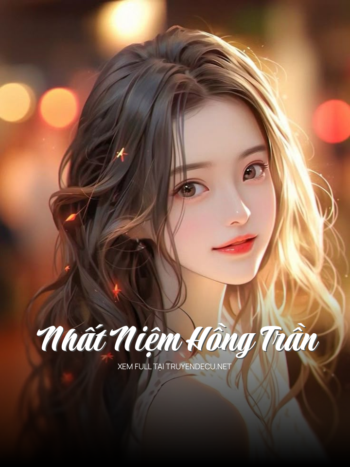 
                            Nhất Niệm Hồng Trần