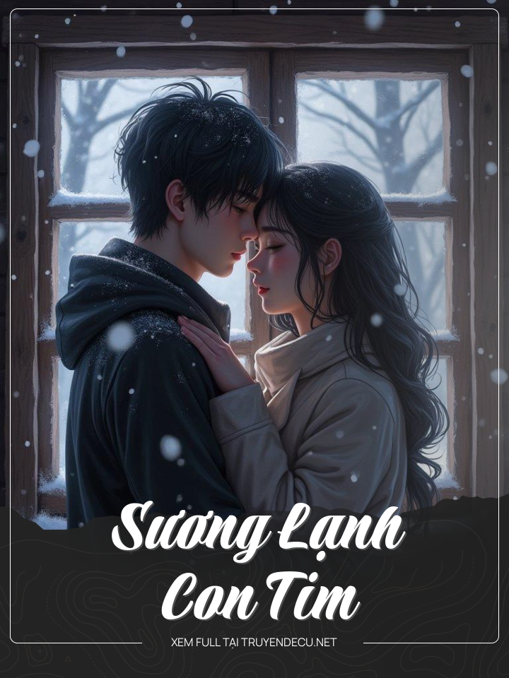 
                            Sương Lạnh Con Tim