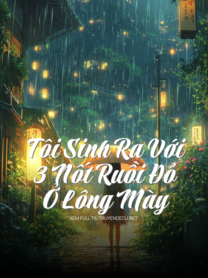 Tôi Sinh Ra Với 3 Nốt Ruồi Đỏ Ở Lông Mày