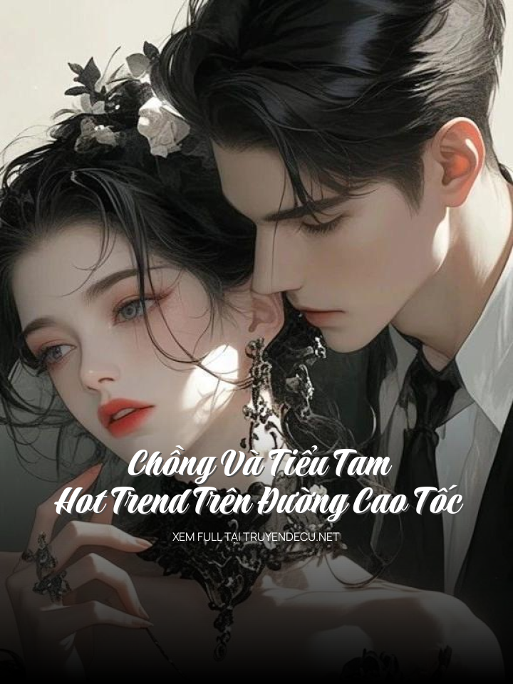 
                            Chồng Và Tiểu Tam Hot Trend Trên Đường Cao Tốc