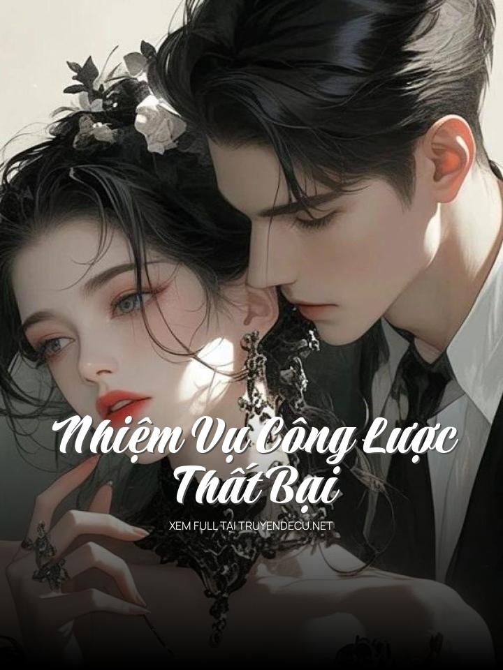 Nhiệm Vụ Công Lược Thất Bại