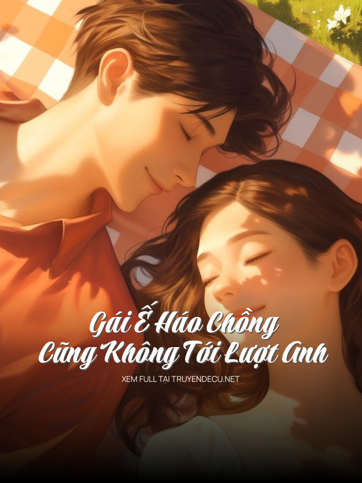 
                            Gái Ế Háo Chồng Cũng Không Tới Lượt Anh