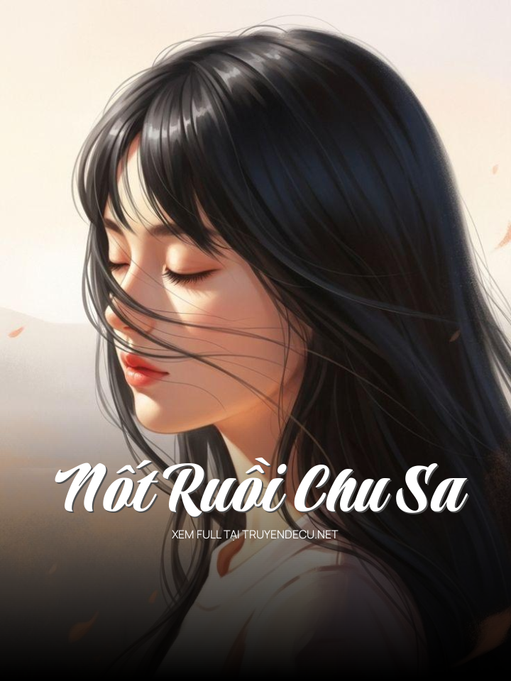 
                            Nốt Ruồi Chu Sa