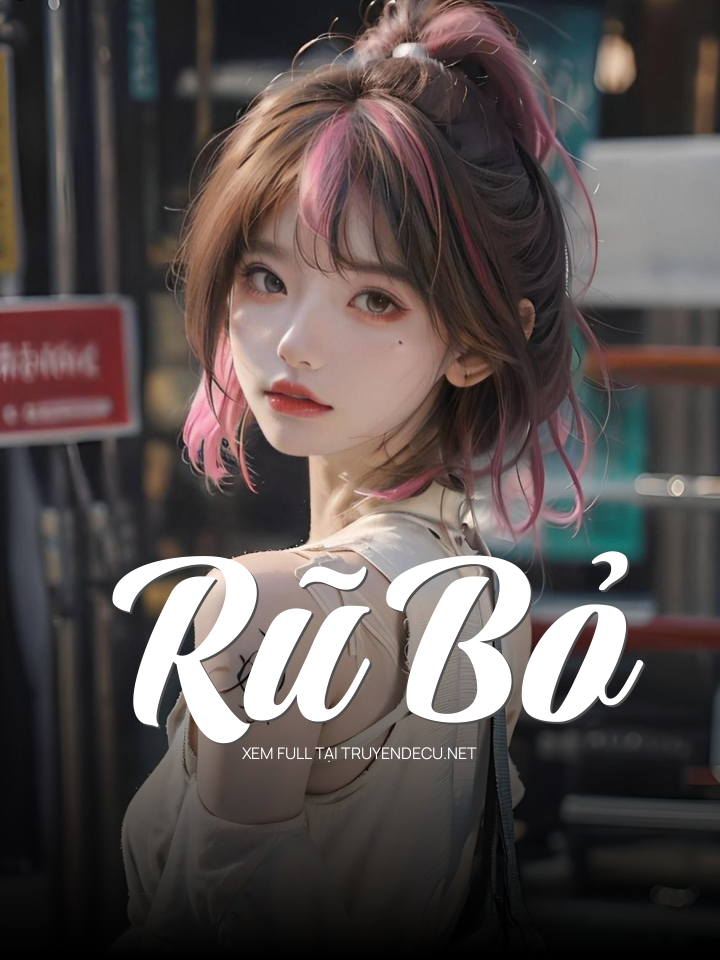 
                            Rũ Bỏ