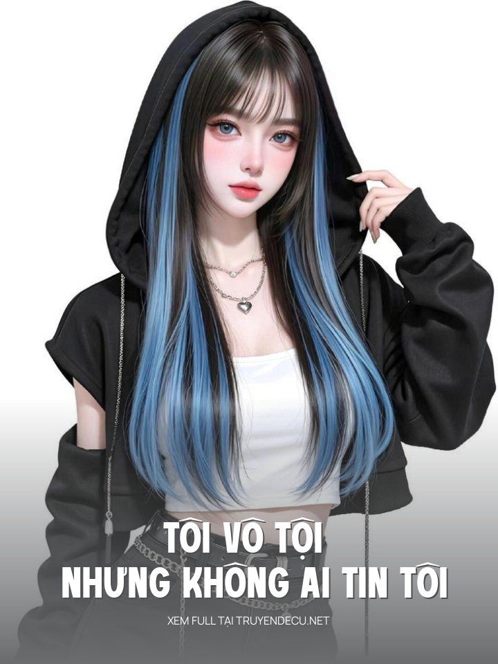 
                            Tôi Vô Tội Nhưng Không Ai Tin Tôi