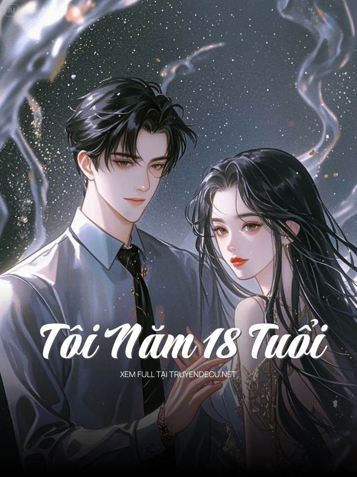
                            Tôi Năm 18 Tuổi