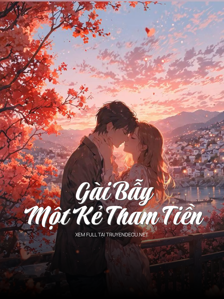 
                            Gài Bẫy Một Kẻ Tham Tiền