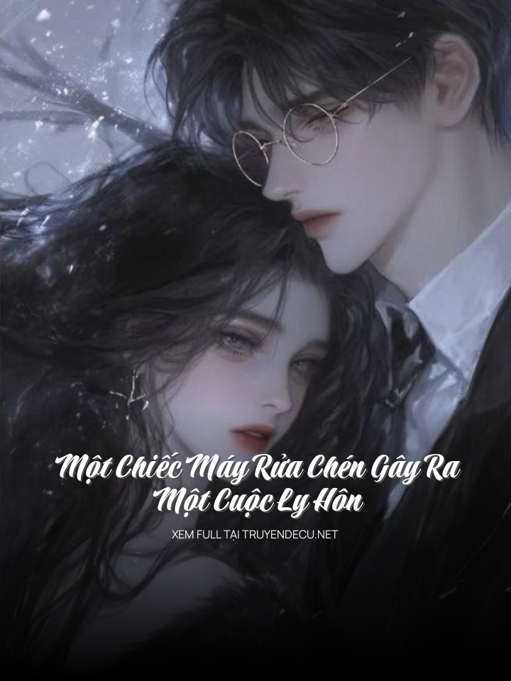 
                            Một Chiếc Máy Rửa Chén Gây Ra Một Cuộc Ly Hôn