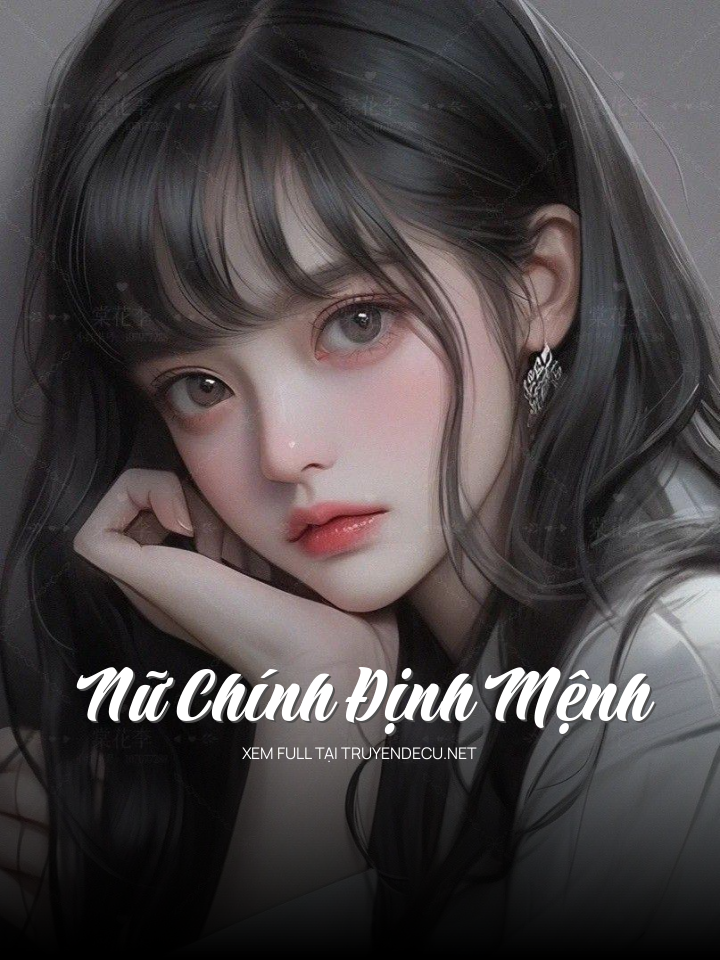 
                            Nữ Chính Định Mệnh