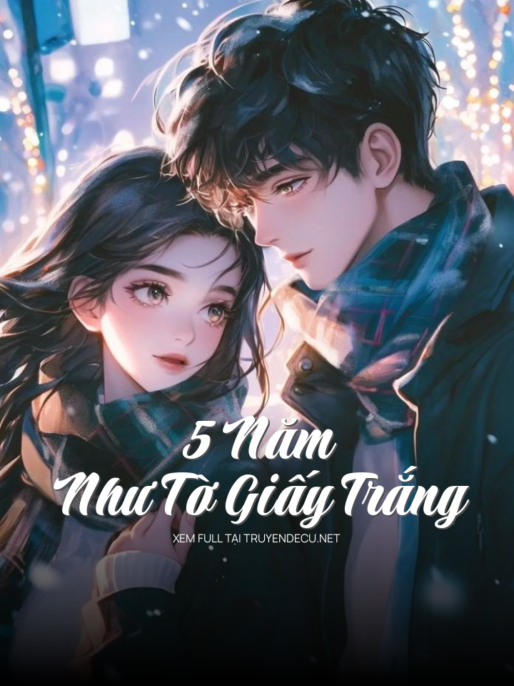 
                            5 Năm Như Tờ Giấy Trắng