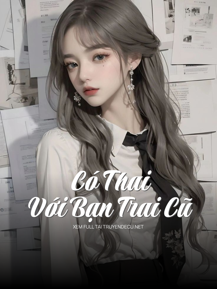 Có Thai Với Bạn Trai Cũ