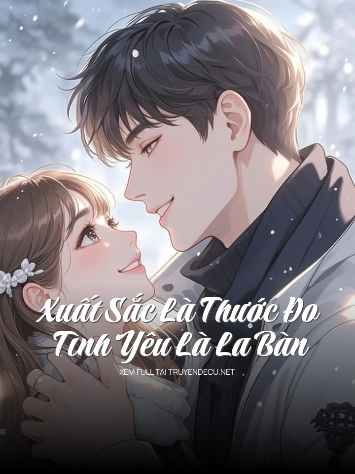 Xuất Sắc Là Thước Đo, Tình Yêu Là La Bàn