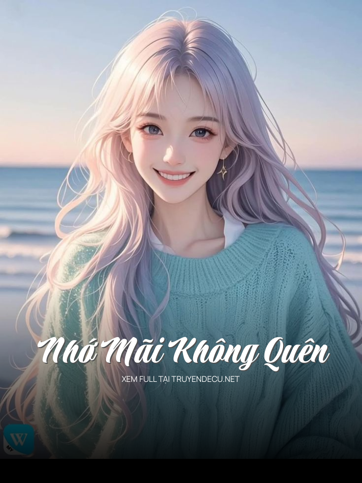 
                            Nhớ Mãi Không Quên