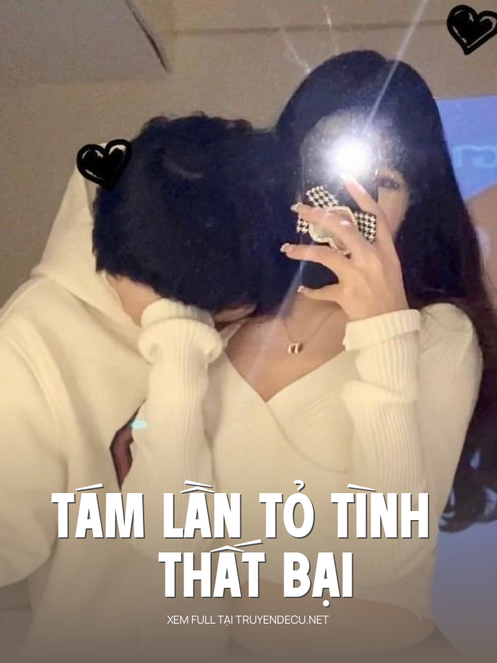 
                            Tám Lần Tỏ Tình Thất Bại