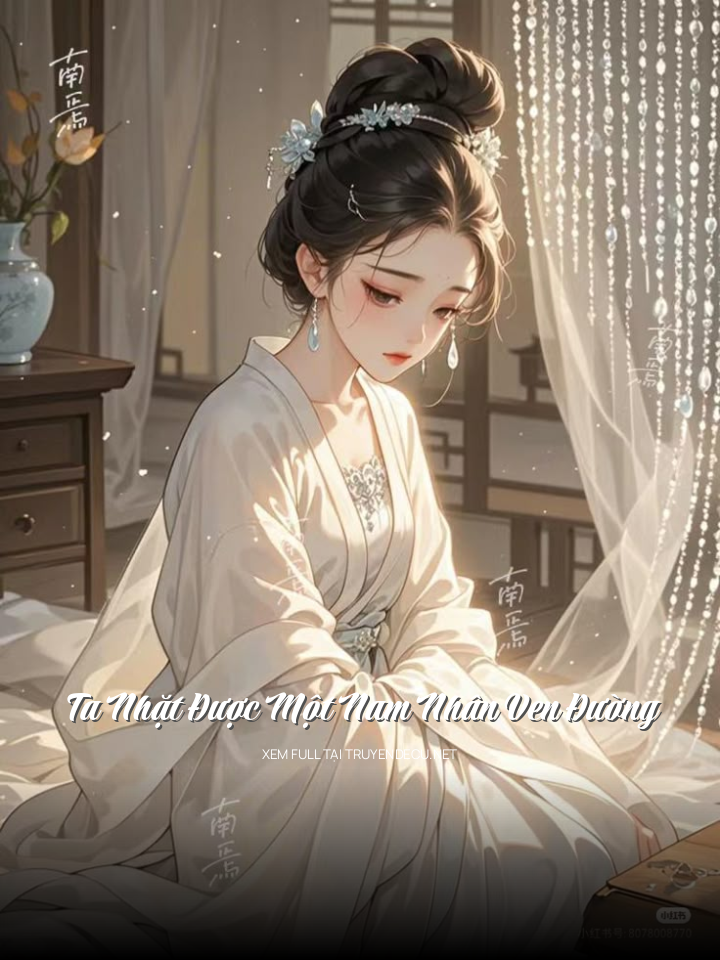 
                            Ta Nhặt Được Một Nam Nhân Ven Đường