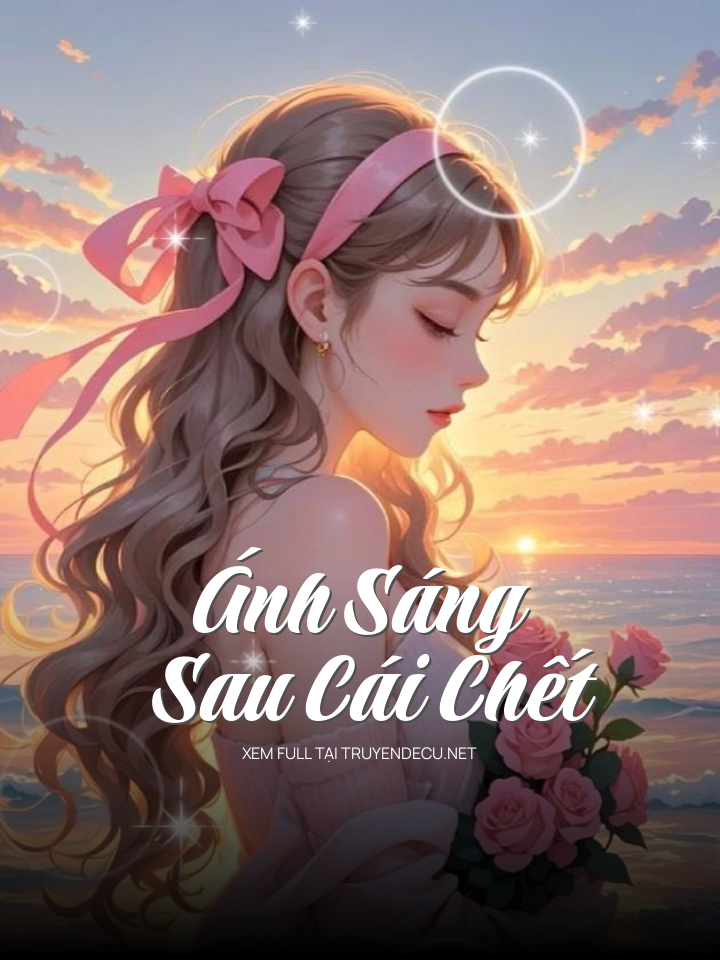 
                            Ánh Sáng Sau Cái Chết