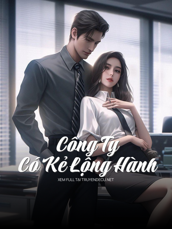 
                            Công Ty Có Kẻ Lộng Hành
