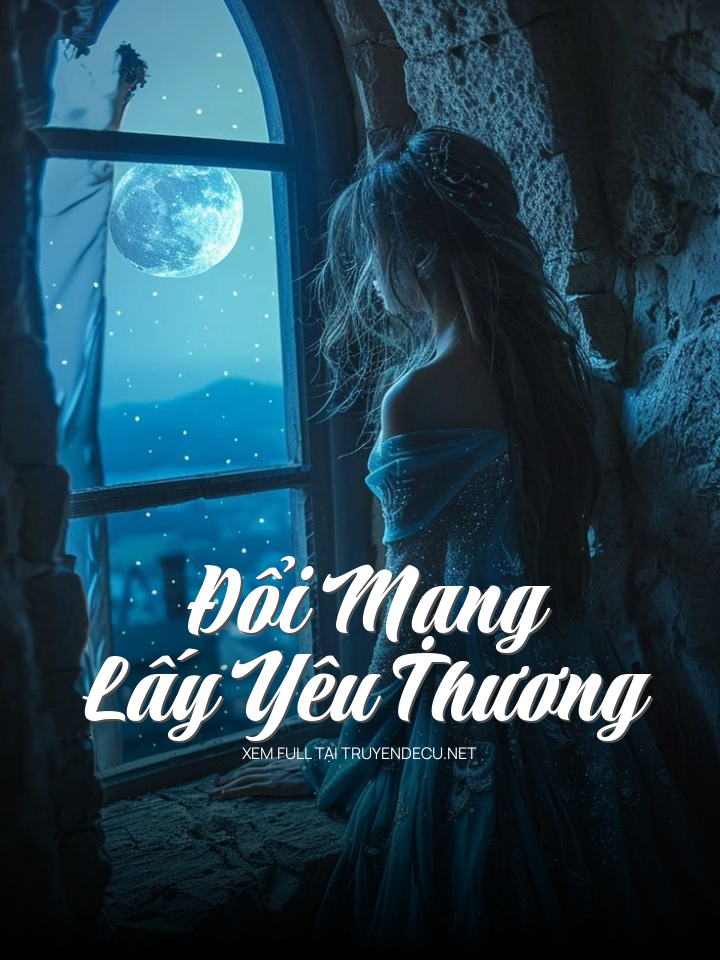 
                            Đổi Mạng Lấy Yêu Thương