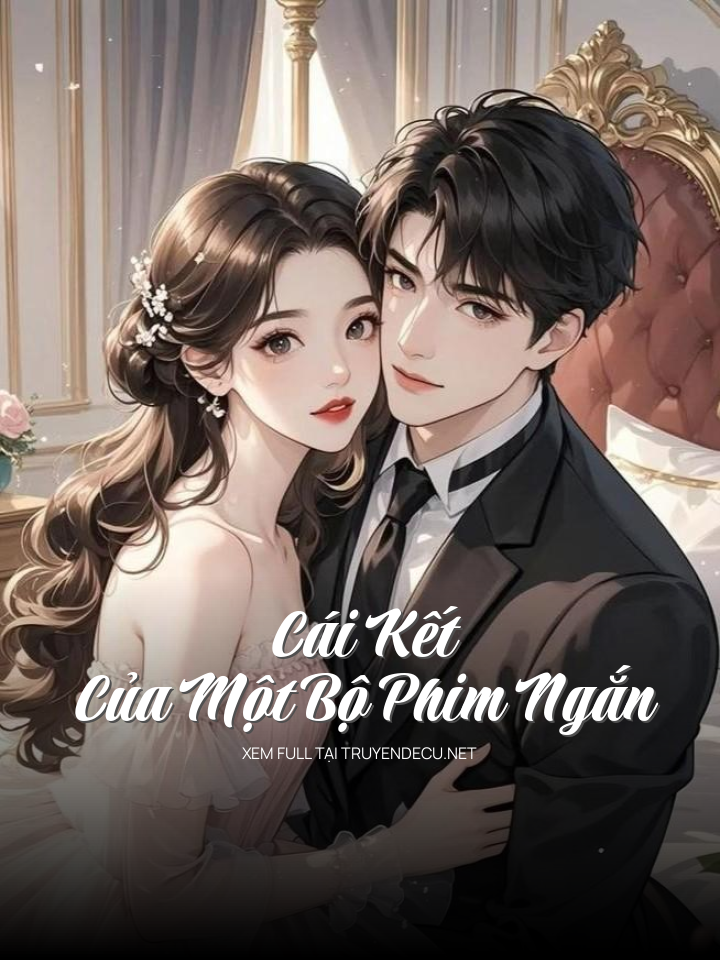 
                            Cái Kết Của Một Bộ Phim Ngắn