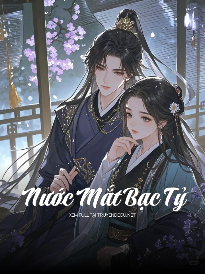 
                            Nước Mắt Bạc Tỷ
