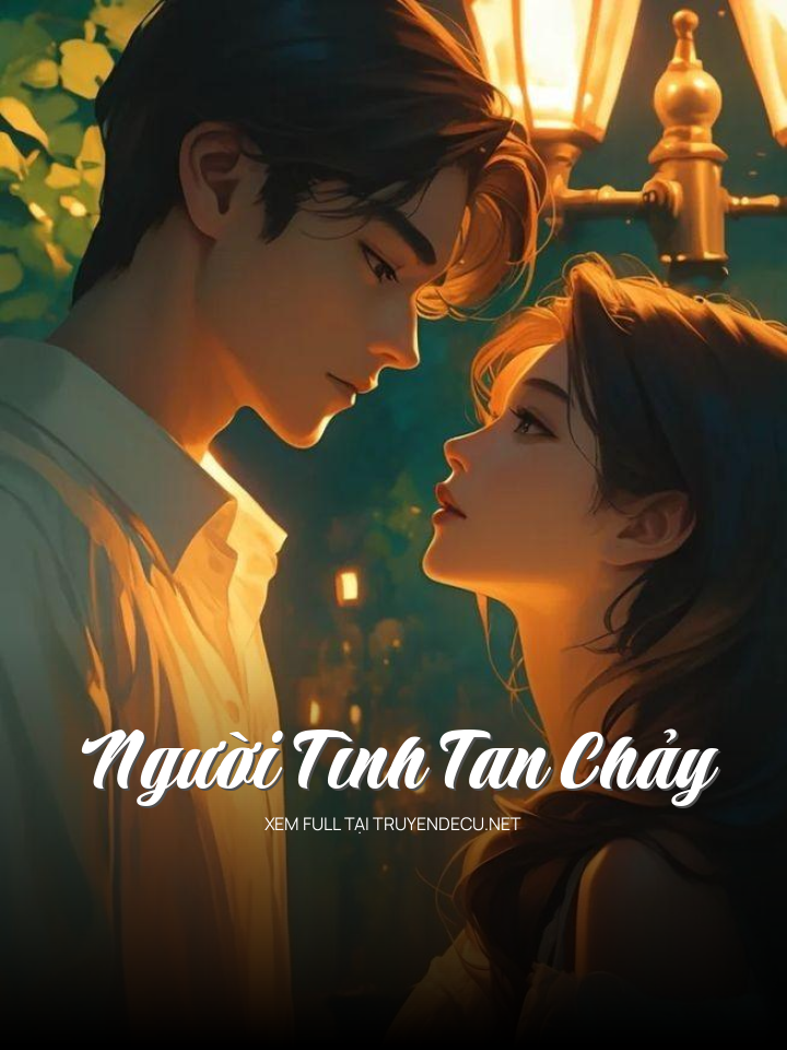 
                            Người Tình Tan Chảy