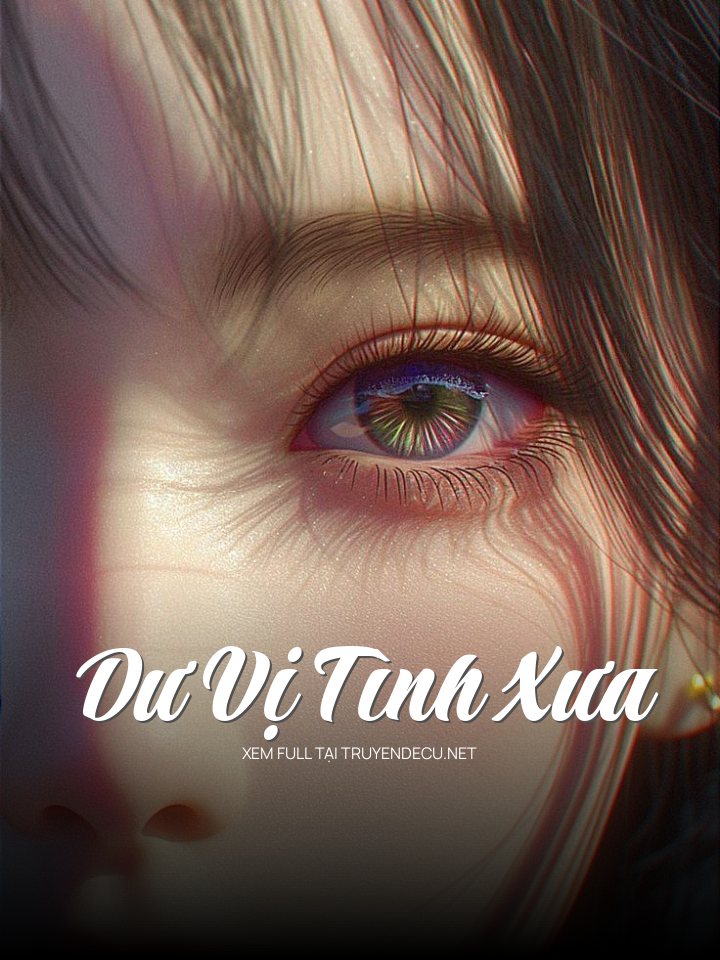 
                            Dư Vị Tình Xưa