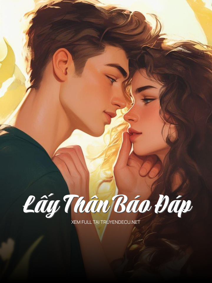 
                            Lấy Thân Báo Đáp