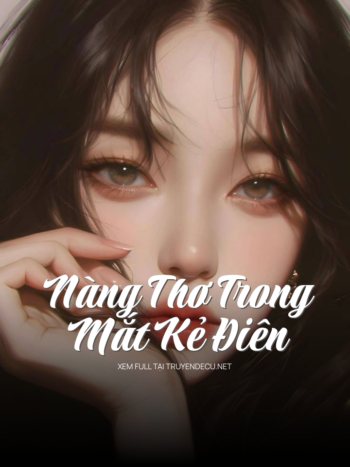 Nàng Thơ Trong Mắt Kẻ Điên