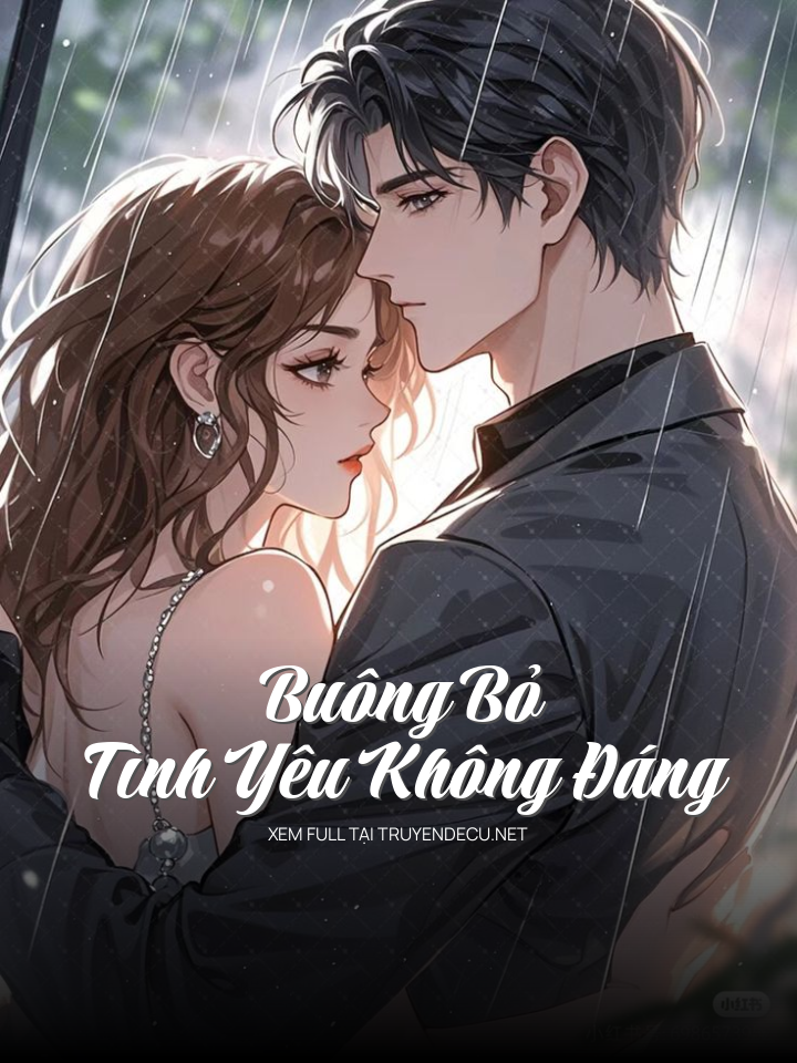 
                            Buông Bỏ Tình Yêu Không Đáng