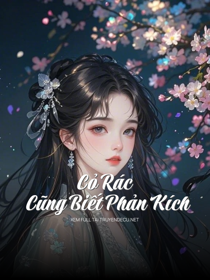 Cỏ Rác Cũng Biết Phản Kích