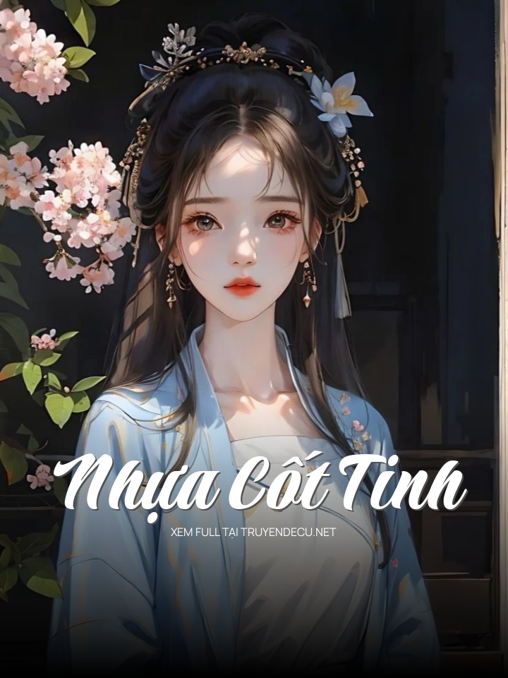 
                            Nhựa Cốt Tinh