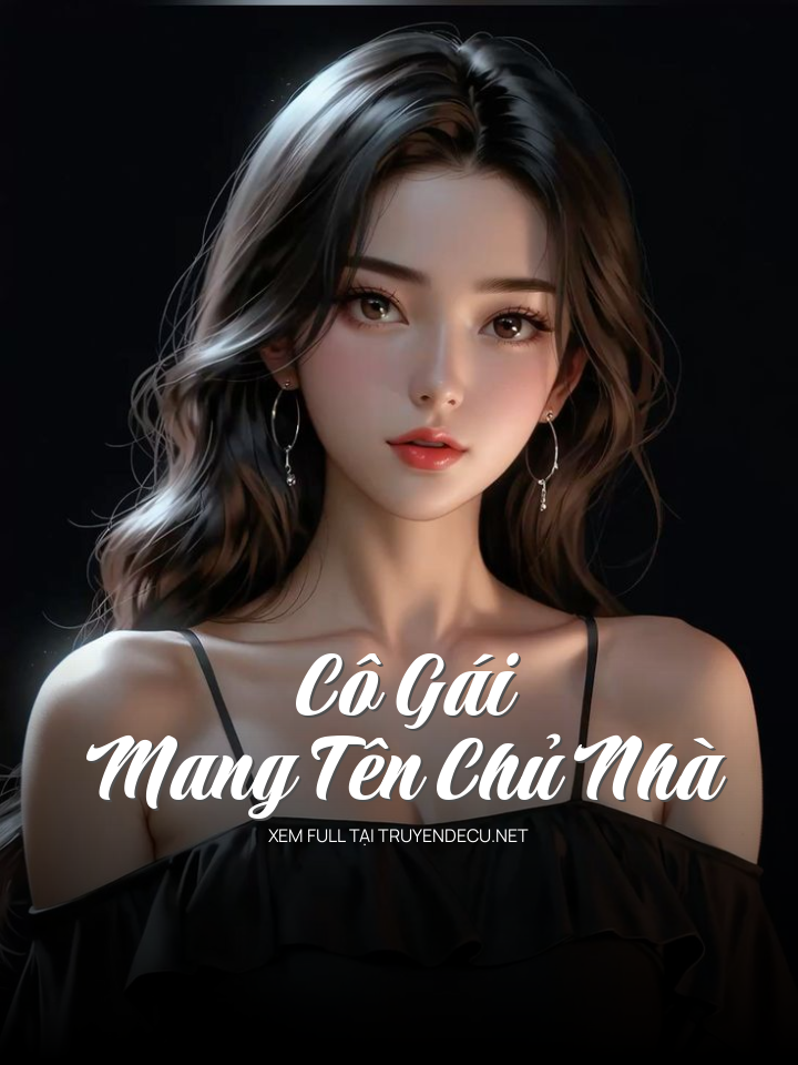 Cô Gái Mang Tên Chủ Nhà