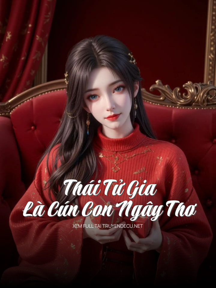 Thái Tử Gia Là Cún Con Ngây Thơ