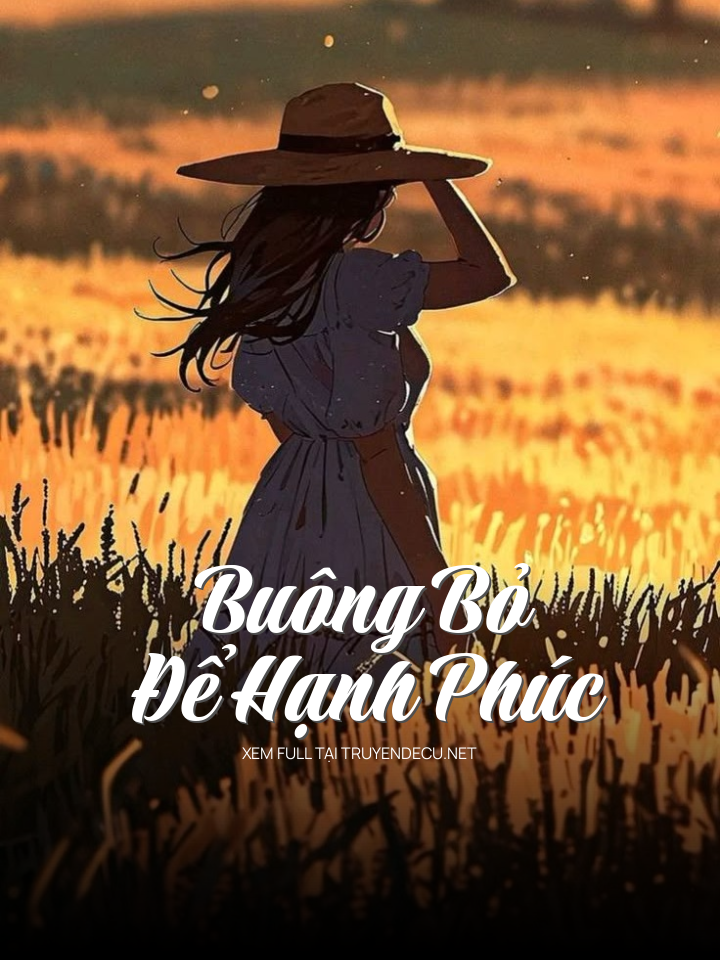 
                            Buông Bỏ Để Hạnh Phúc