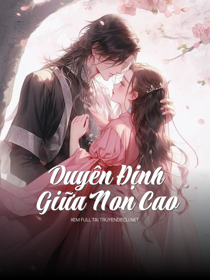 
                            Duyên Định Giữa Non Cao