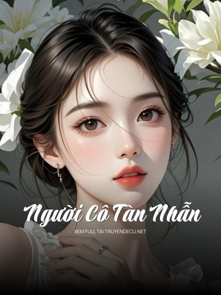 
                            Người Cô Tàn Nhẫn