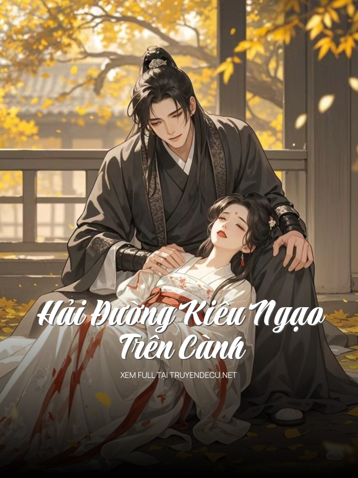 
                            Hải Đường Kiêu Ngạo Trên Cành