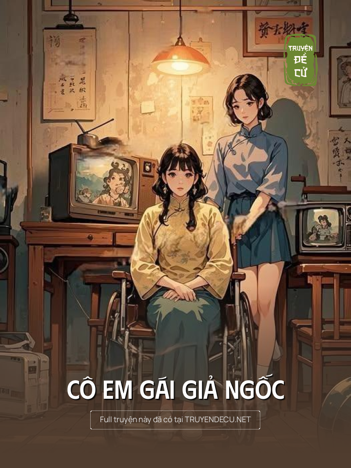 
                            Cô Em Gái Giả Ngốc