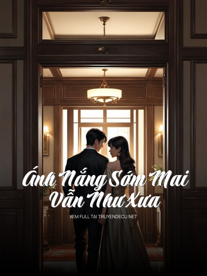 Ánh Nắng Sớm Mai Vẫn Như Xưa