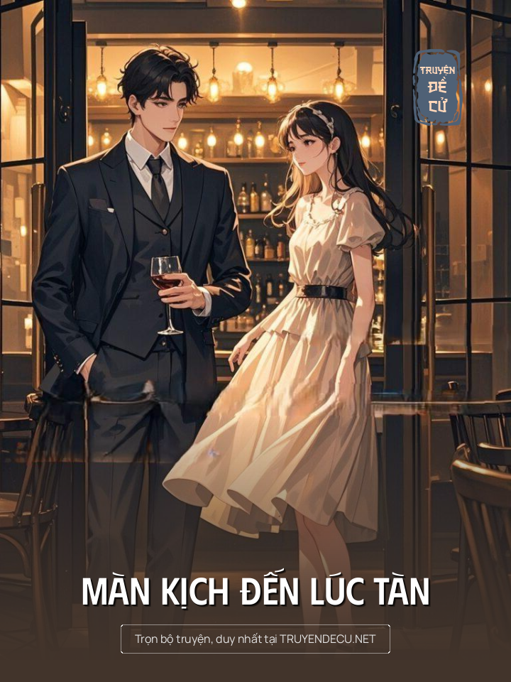 
                            Màn Kịch Đến Lúc Tàn