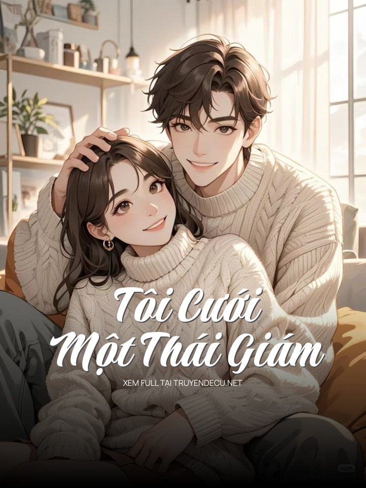 
                            Tôi Cưới Một 