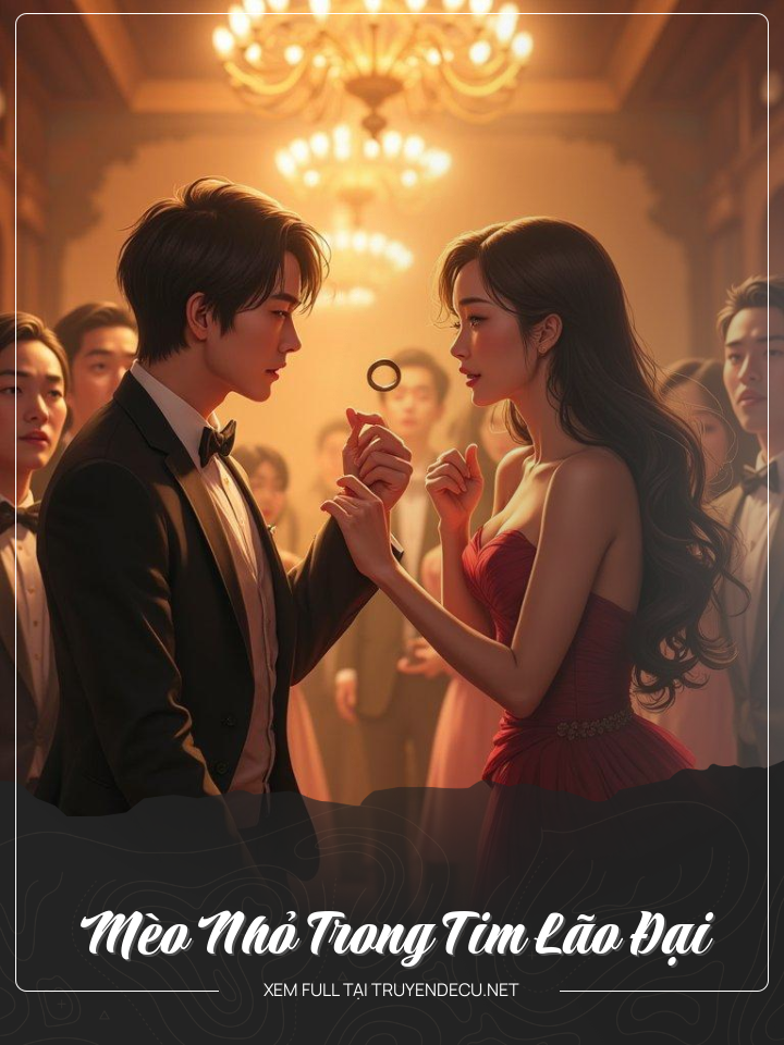 
                            Mèo Nhỏ Trong Tim Lão Đại