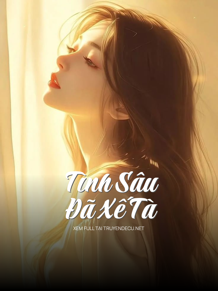 Tình Sâu Đã Xế Tà