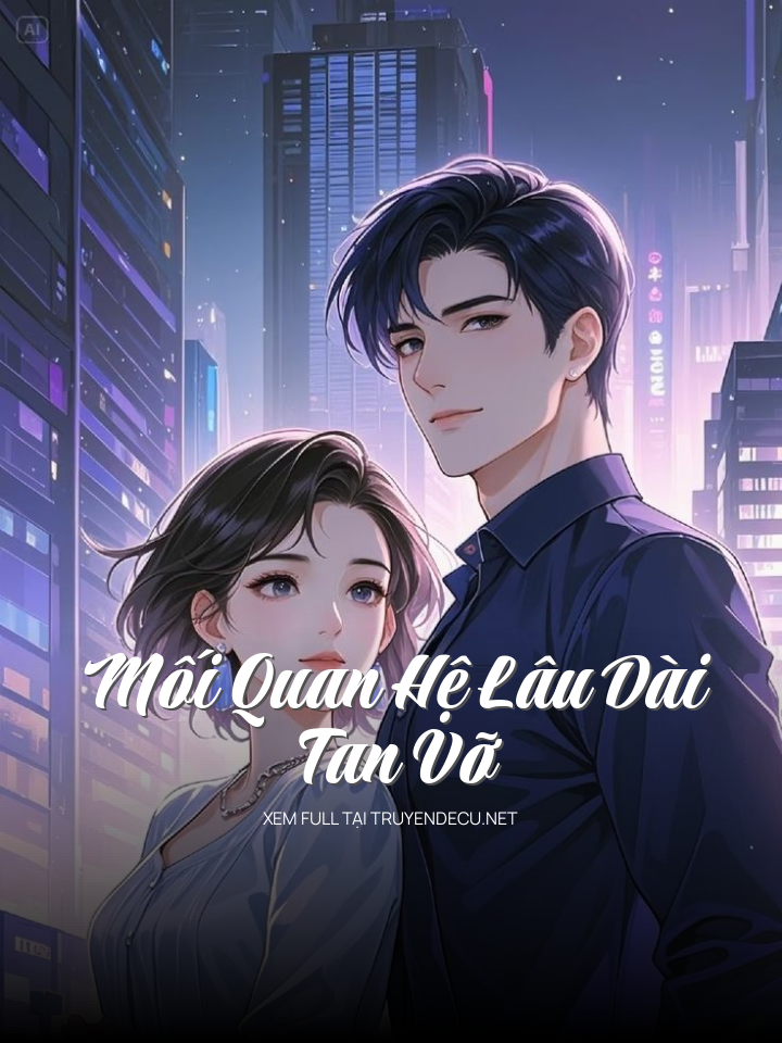 Mối Quan Hệ Lâu Dài Tan Vỡ