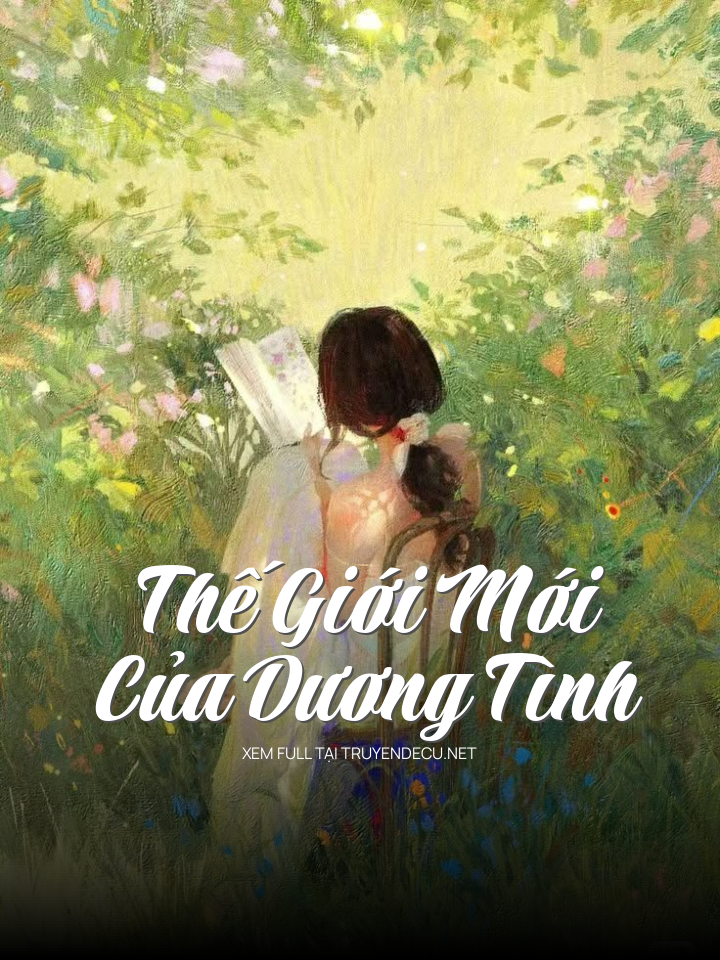 
                            Thế Giới Mới Của Dương TìNh