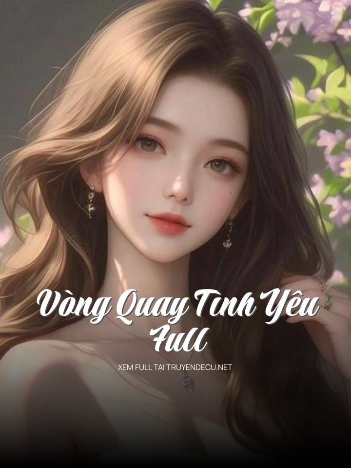 
                            Vòng Quay Tình Yêu Full