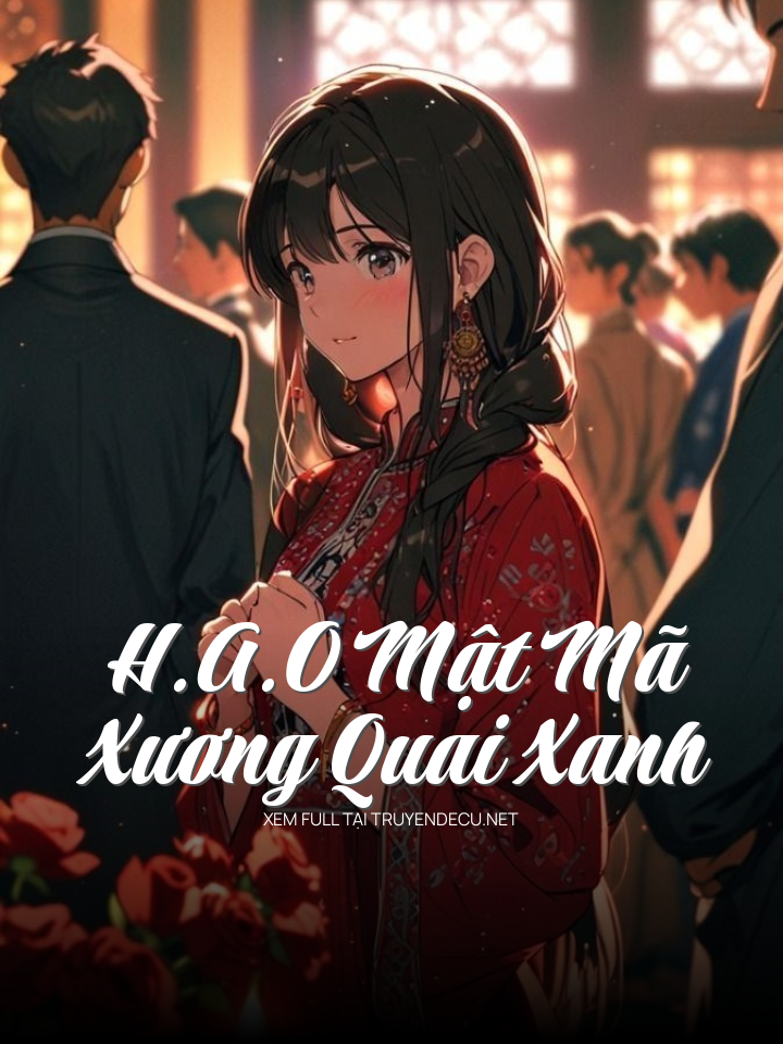 
                            H.A.O Mật Mã Xương Quai Xanh