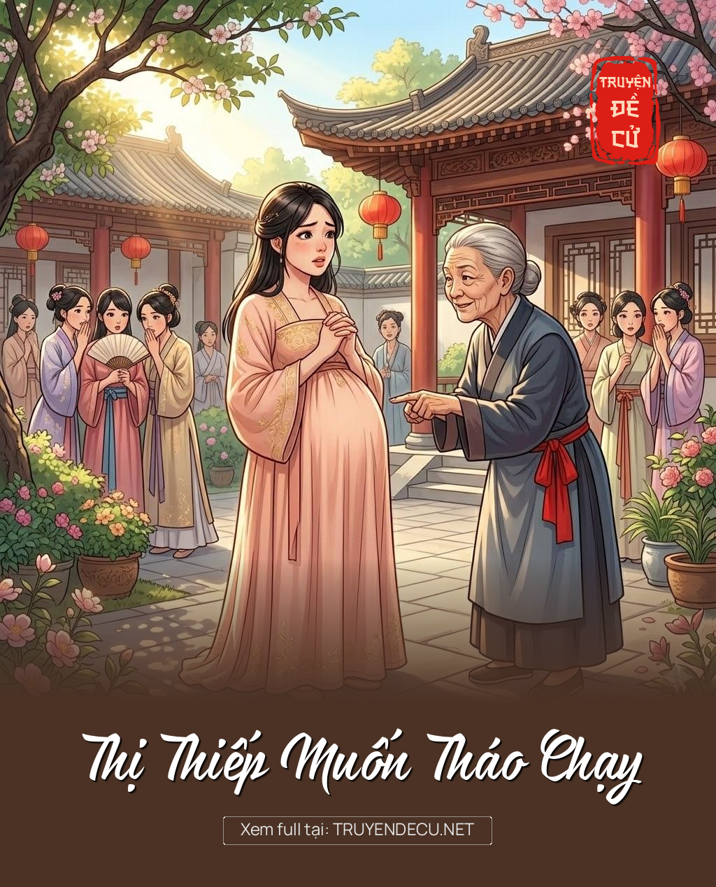 
                            Thị Thiếp Muốn Tháo Chạy
